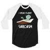 i speak fluent sarcazm 3/4 Sleeve Shirt