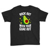 rock out with your guac out Youth Tee