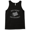 my tent or yours Tank Top