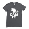 dam it! Ladies Fitted T-Shirt