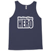 working class hero Tank Top