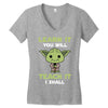 Learn It You Will Teach It I Shall Cute Yoda Women's V-Neck T-Shirt