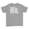sarcasm and attitude areso much chaper than therapy and bail money Youth Tee
