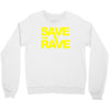 save the rave Crewneck Sweatshirt