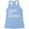 body by bacon Racerback Tank