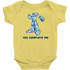 you complete me Baby Onesie