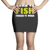 born to fish forced to work Mini Skirts