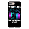 where are we dropping boys iPhone 8 Plus Case
