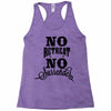 no retreat, no surrender. Racerback Tank