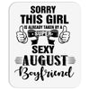 sorry this girl is already taken by a super sexy august boyfriend Mousepad