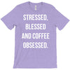stressed, blessed and coffee obsessed T-Shirt