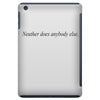 neuther does anybody else iPad Mini