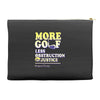more golf less obstruction Accessory Pouches