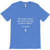 the only thing we have to fear is fear itself, and spiders T-Shirt