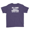 all i care about is coffee Youth Tee