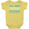 all men are created equal but the best are born in december Baby Bodysuit