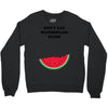 Don't Eat Watermelon Seeds Crewneck Sweatshirt