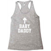 baby daddy funny new Racerback Tank