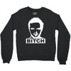 bitch Crewneck Sweatshirt