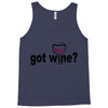 got wine Tank Top