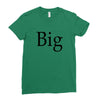 big (2) Ladies Fitted T-Shirt