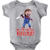 chucky funny quote ideal birthday present gift Baby Bodysuit