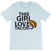 This Girl Loves Tacos T-Shirt