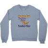 teachers give, share, care Crewneck Sweatshirt
