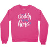 Daddy is my Hero Baby Boy Crewneck Sweatshirt