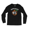 Impeach 45 Long Sleeve Shirts