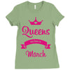 queens are born in march Ladies Fitted T-Shirt
