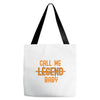 CALL ME LEGEND BABY Tote Bags