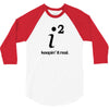 keepin' it real t shirt s m l xl 2xl 3xl funny math calculus pi nerdy 3/4 Sleeve Shirt