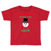 christmas baking team crew snowman Toddler T-shirt