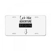 let the adventure begin License Plate