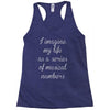 i imagine my life as a series of musical numbers Racerback Tank