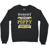 Nobody Is Perfect But If You Are A Poppy You Are Pretty Damn Close Crewneck Sweatshirt