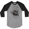 talk to the hand 3/4 Sleeve Shirt