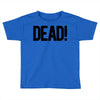 dead Toddler T-shirt