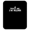 trust me, i'm asian Mousepad