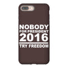 nobody for president try freedom anarchy iPhone 8 Plus