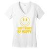 don't worry be happy Women's V-Neck T-Shirt