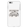 live every day like it's caturday iPhone 6/6s Plus Case
