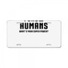 I Grow Humans - What is Your Super Power? License Plate