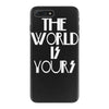 the world is yours iPhone 7 Plus Case