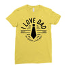i love dad Ladies Fitted T-Shirt