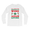 all i want for christmas is wine and adam levine Long Sleeve Shirts