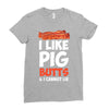 i like pig butts and i cannot lie Ladies Fitted T-Shirt