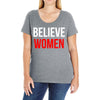 believe women Ladies Curvy T-Shirt