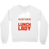 lunch lady Crewneck Sweatshirt